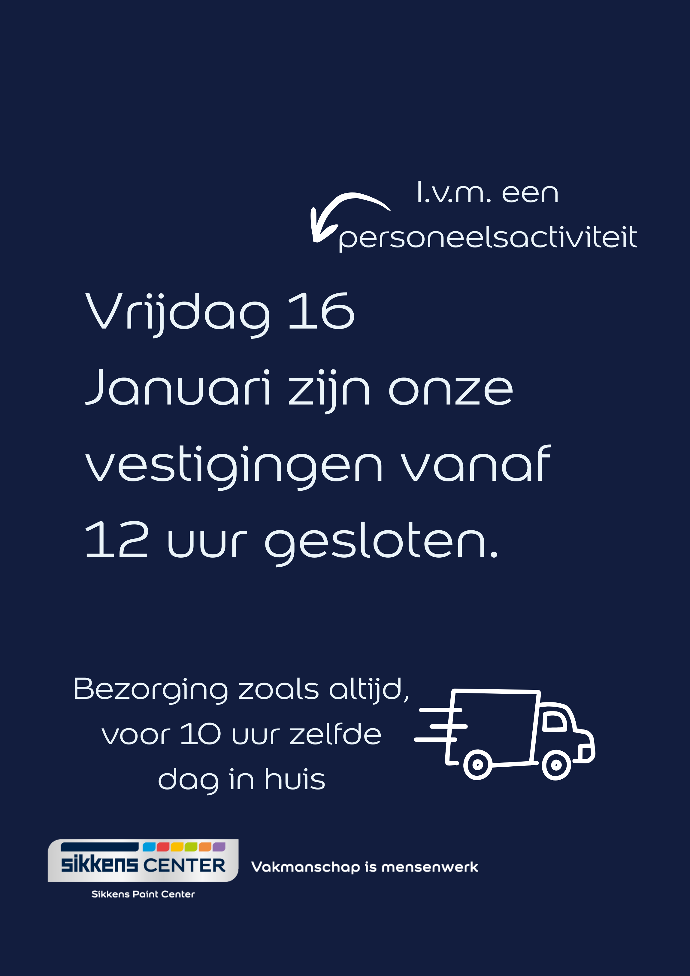 Vrijdag sluiten onze vestigingen om 12 uur i.v.m. een personeelsactiviteit