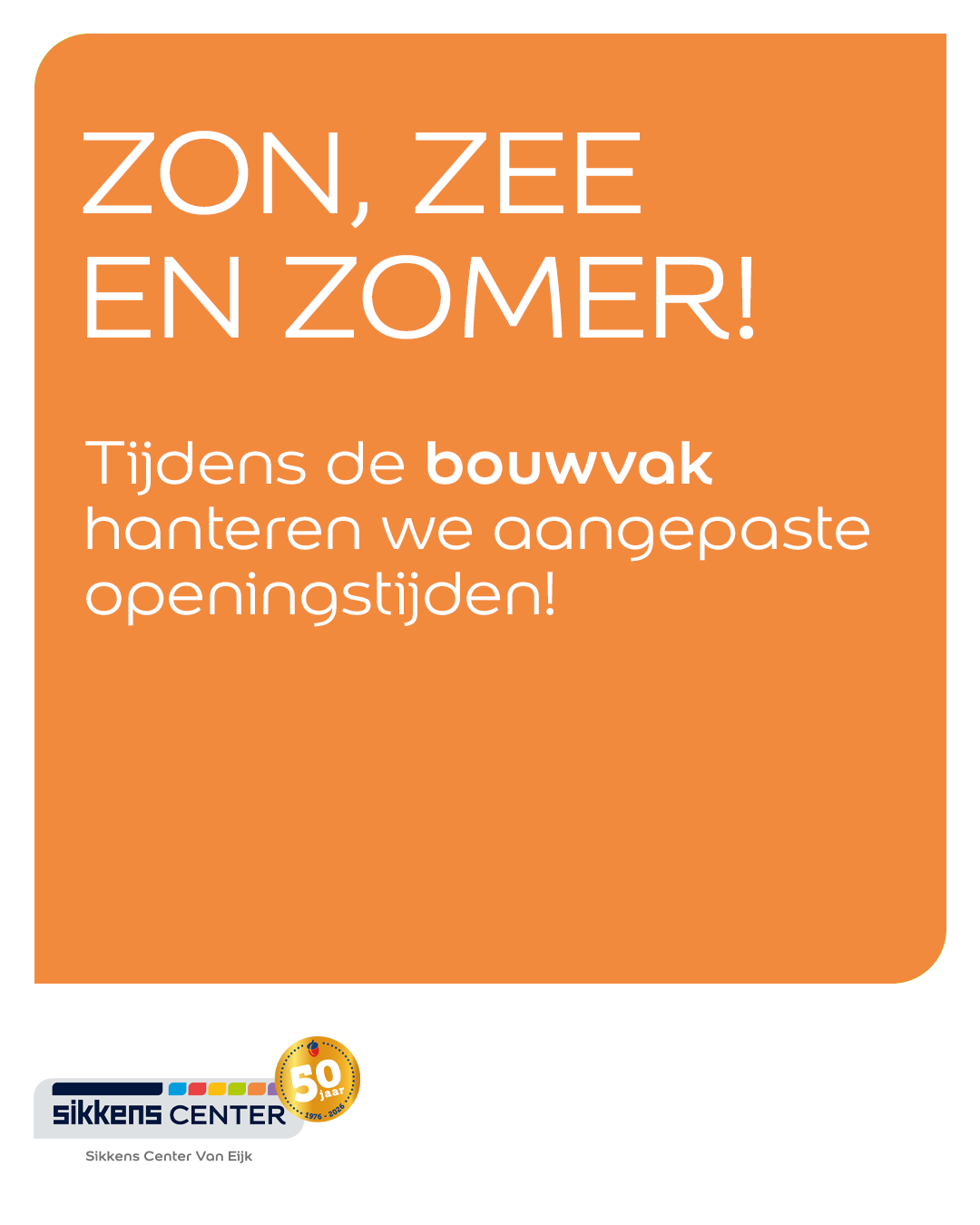 Openingstijden bouwvak 2026